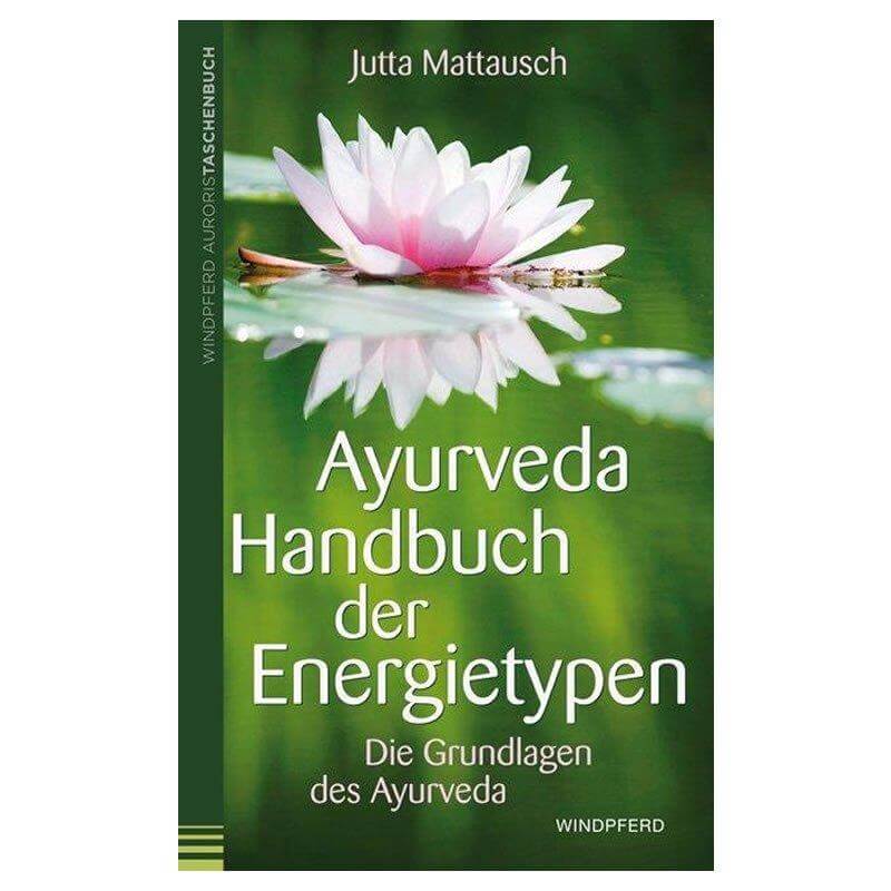 Ayurveda Handbuch der Energietypen | Ayurveda Bücher | Windpferd