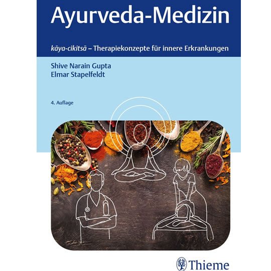 Ayurveda-Medizin - kaya-cikitsa, Therapiekonzepte für innere Erkrankungen | Ayurveda Bücher | Ayurveda Paradies Schweiz